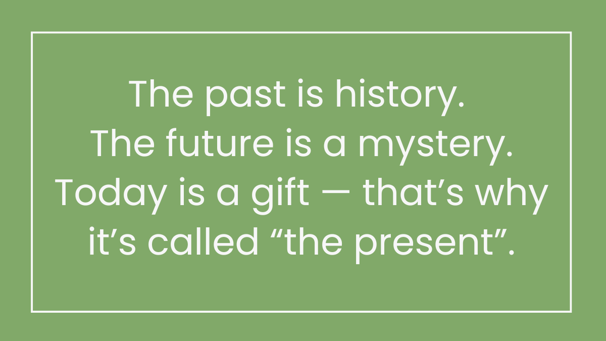 Honoring the Present Moment